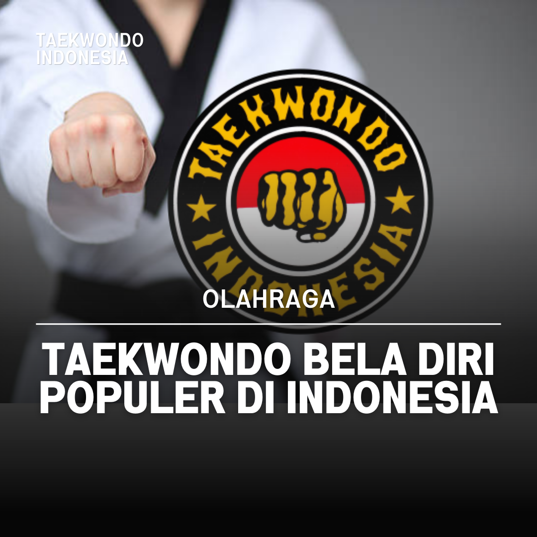 Kejuaraan Dunia Taekwondo: Puncak Prestasi dalam Seni Bela Diri Taekwondo Indonesia Dojang cakraagnisemarang